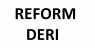 REFORM DERI
